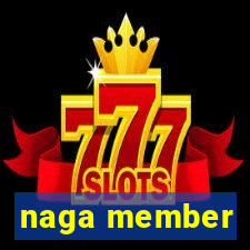 naga member